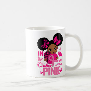 Messy Bun In October We Wear Pink Girls S Coffee Mug