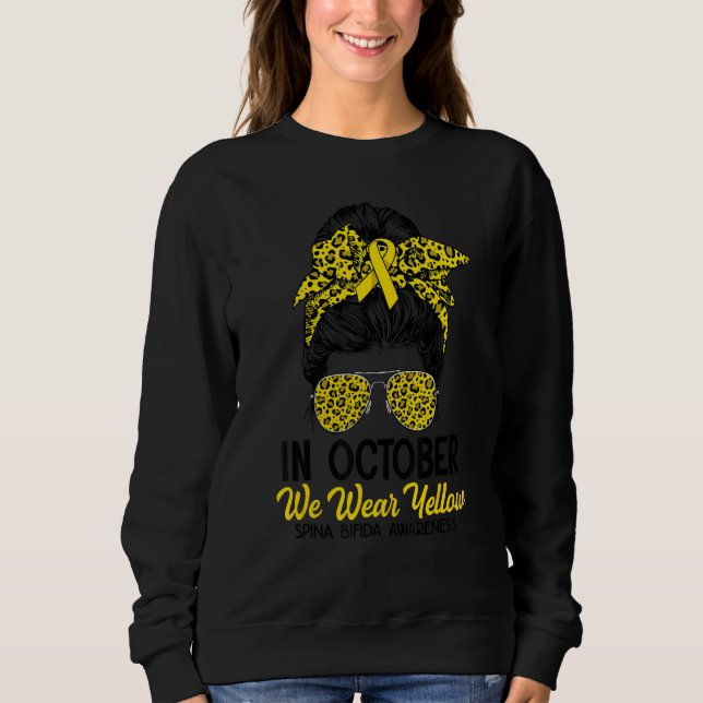 Messy Bun In October We Wear Yellow Spina Bifida A Sweatshirt (Front)