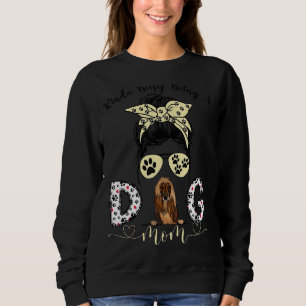 Messy Bun Kinda Busy Being A Dog Mum Afghan Hound Sweatshirt