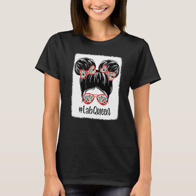 Messy Bun Lab Queen Lab Week 2022 Laboratory Techn T-Shirt (Front)