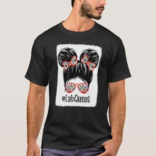Messy Bun Lab Queen Lab Week 2022 Laboratory Techn T-Shirt (Front)