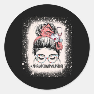 Messy Bun Labour And Delivery Nurse Life Womens Ic Classic Round Sticker
