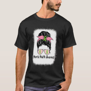 Messy Bun Mental Health Matters Mental Health Awar T-Shirt