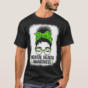 Messy Bun Mental Health Matters Mental Health Awar T-Shirt