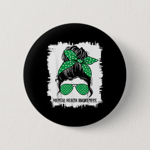 Messy Bun Mental Health S Awareness Green Ribbon _ 6 Cm Round Badge