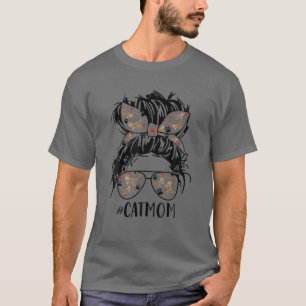 Messy Bun Mom, Cat Mom Glasses Mother's Day Cat Lo T-Shirt