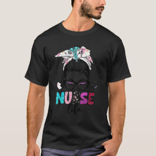 Messy Bun Nurse Life For Registered Nurse Nurse's  T-Shirt