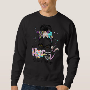 Messy Bun One Hoppy School Nurse Bunny Nurse Cute  Sweatshirt