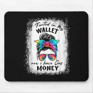 Messy Bun Retro I Farted In My Wallet Now I Have G Mouse Pad