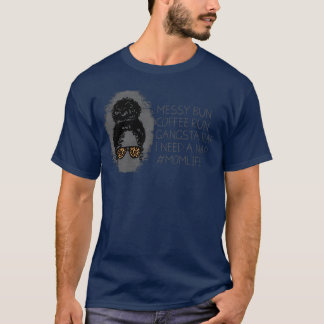 Messy Bun Run Rap Nap Perfect for Coffee Lovers fa T-Shirt
