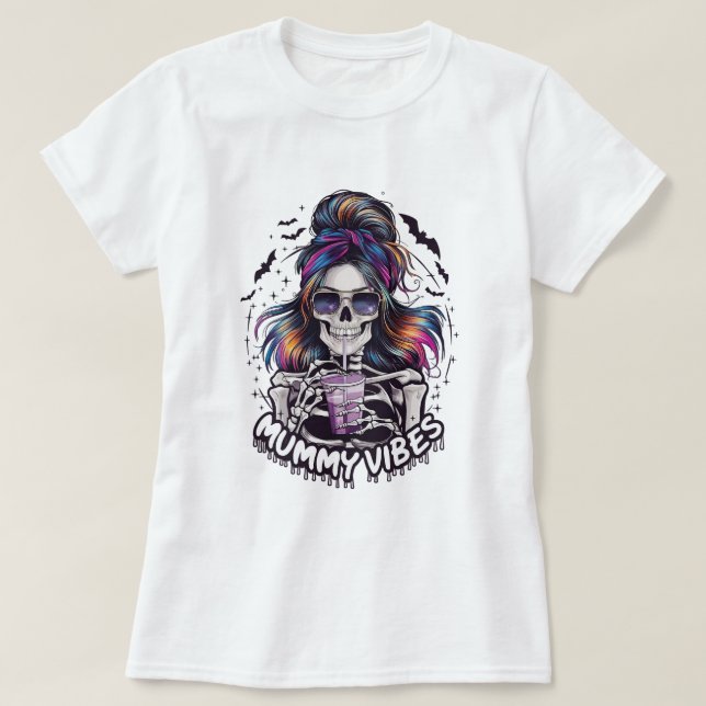 Messy Bun Skeleton "MUMMY VIBES" T-Shirt (Design Front)