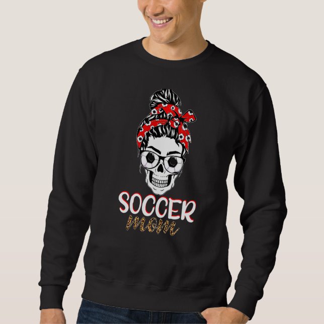 Messy Bun Skull Soccer Mum  Happy Mother's Day Sweatshirt (Front)