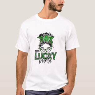 Messy Bun St Patrick's Day One Lucky Mama T-Shirt