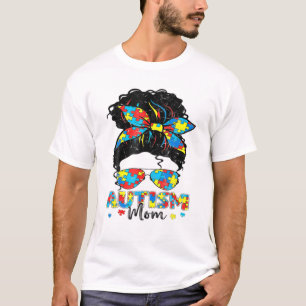 Messy Bun Sunglasses Bandanna Autism Awareness Mot T-Shirt