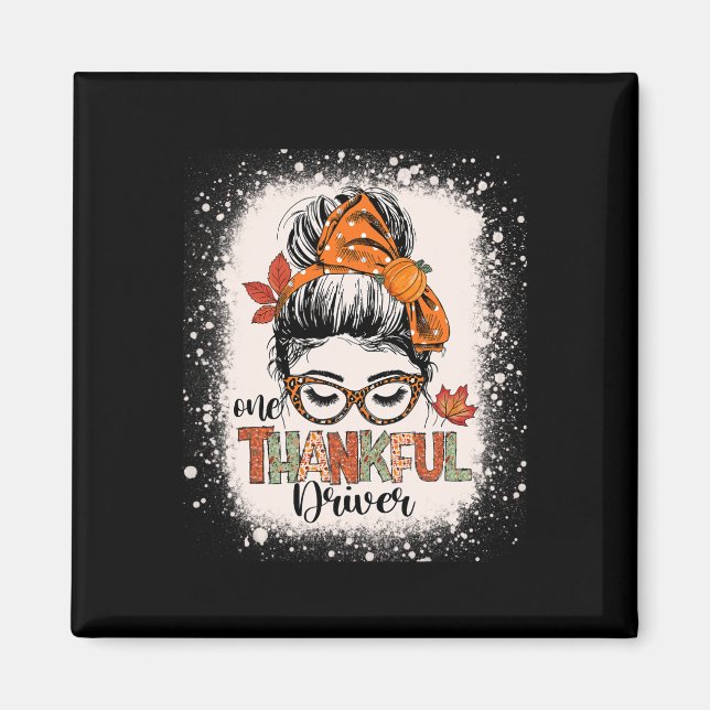 Messy Bun Thankful Driver  Funny Thanksgiving Fall Magnet (Front)