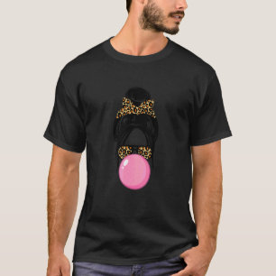 Messy Bun With Gum And Leopard Sunglasses Mum T-Shirt
