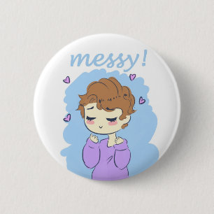 Messy! Buttons