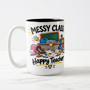 Messy Class Happy Teacher Graphic Art Two-Tone Coffee Mug