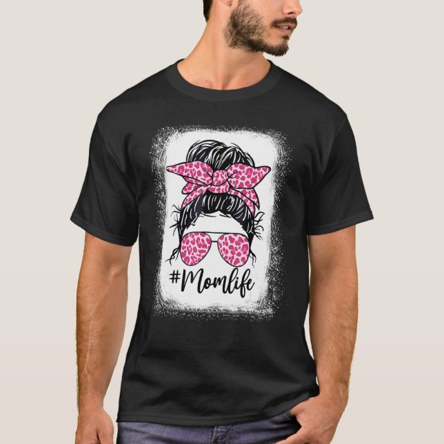 Messy Hair Bun Mum Life Pink Leopard Mother's Day  T-Shirt (Front)