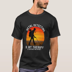 Metal Detecting detector detection Funny detector T-Shirt