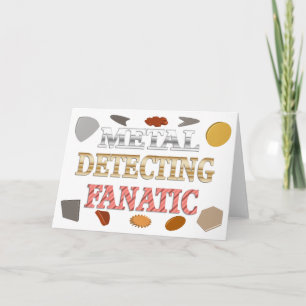 Metal Detecting Fanatic Card
