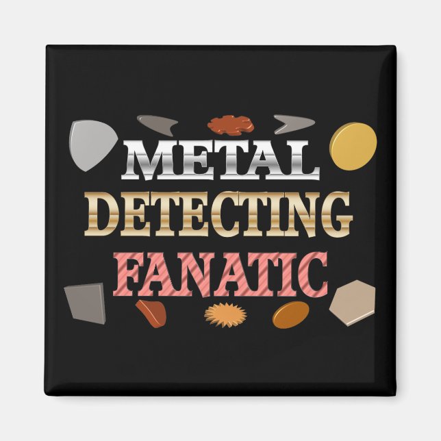 Metal Detecting Fanatic Magnet (Front)