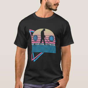Metal Detecting Metal Detector Keep Your Coil To T T-Shirt