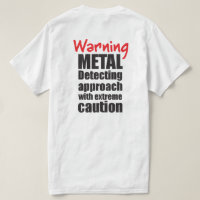 Metal detecting t-shirt - fun, quirky gift!