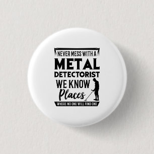 Metal Detectorist 3 Cm Round Badge