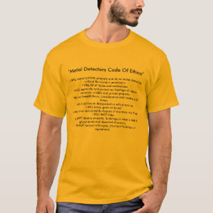 "Metal Detectors Code Of Ethics" T-Shirt