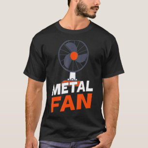 Metal Fan Funny Sarcastic Heavy Metal Music Novelt T-Shirt