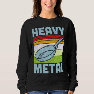 Metal Iron Frying Pan Sweatshirt