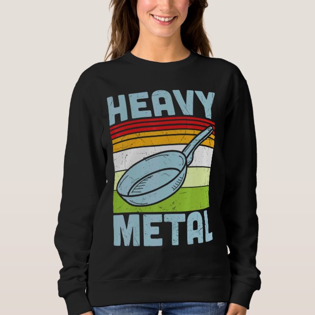 Metal Iron Frying Pan Sweatshirt (Front)