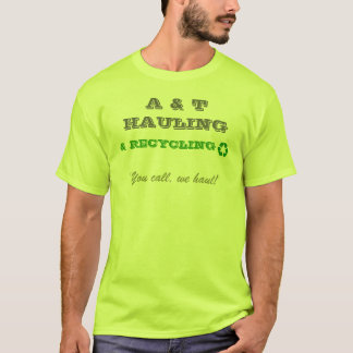 Metal Scrapper T-shirt, Junk Removal, Recycle T-Shirt