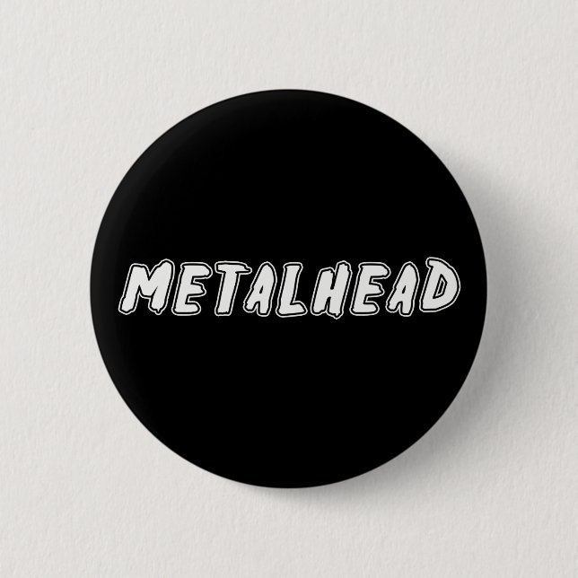Metalhead 6 Cm Round Badge (Front)
