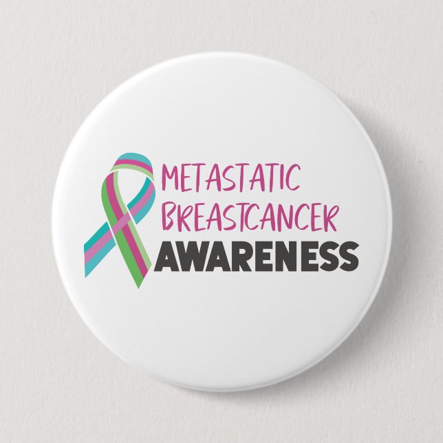 Metastatic Breast Cancer Awareness 7.5 Cm Round Badge (Front)
