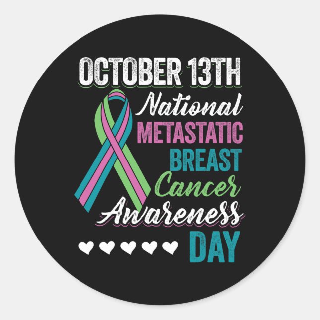 Metastatic Breast Cancer Awareness Day October 13t Classic Round Sticker (Front)