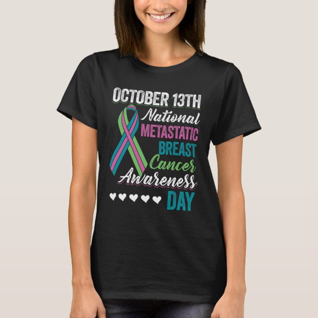 Metastatic Breast Cancer Awareness Day October 13t T-Shirt (Front)