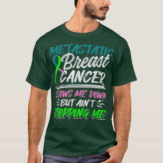 Metastatic Breast Cancer Awareness Fight Warrior  T-Shirt