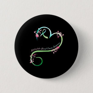 Metastatic Breast Cancer Awareness Heart Gifts 6 Cm Round Badge