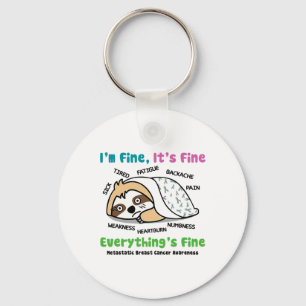 Metastatic Breast Cancer Awareness I'm Fine It's F Key Ring