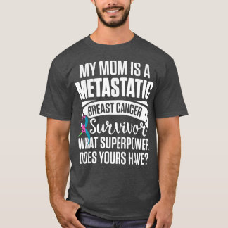 Metastatic Breast Cancer Awareness Mom Warrior 224 T-Shirt