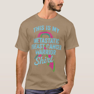 Metastatic Breast Cancer Awareness Warrior   2268  T-Shirt