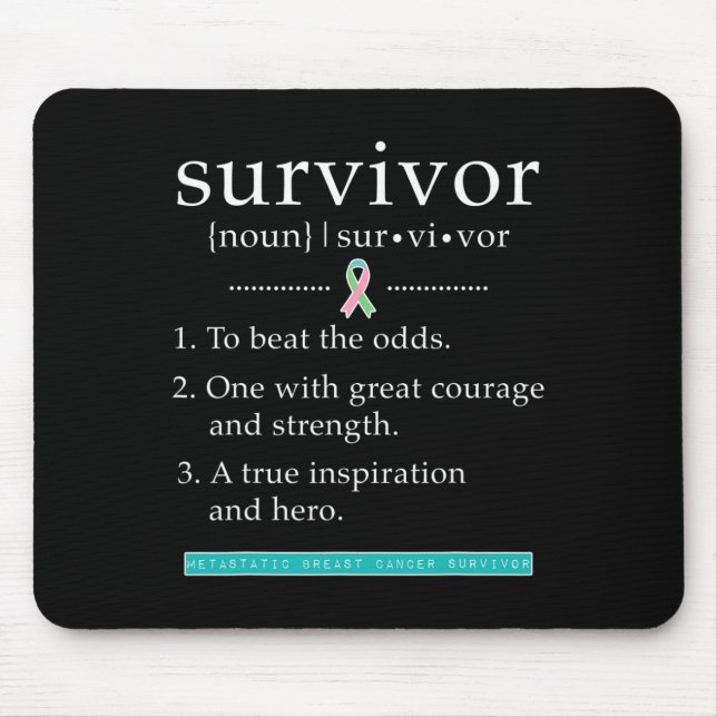 Metastatic Breast Cancer Survivor  Mouse Pad (Front)