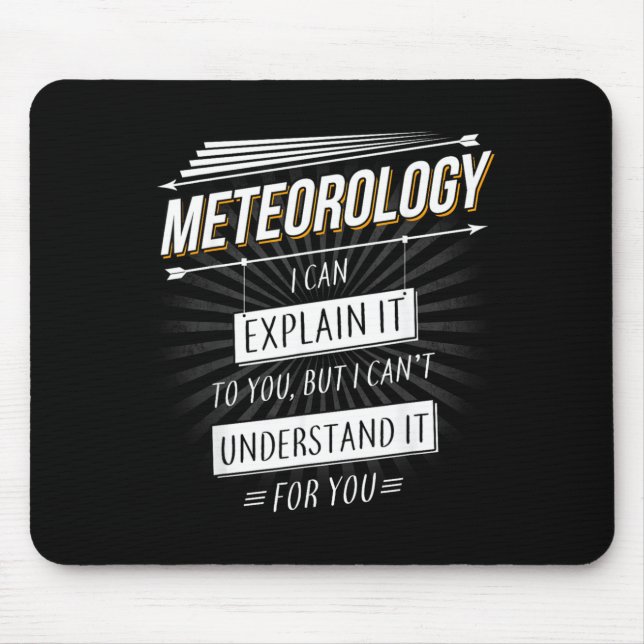 Meteorologist Gift Funny Design With Meteorology Mouse Pad (Front)