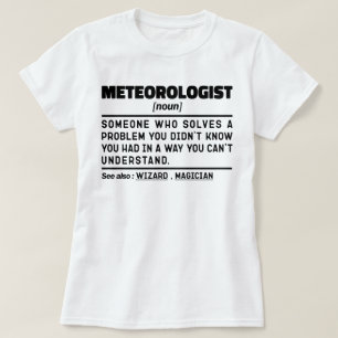 Meteorologist Noun Forecast Weather Humour Quote T-Shirt