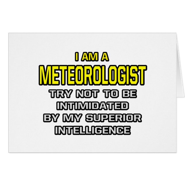 Meteorologist...Superior Intelligence (Front Horizontal)