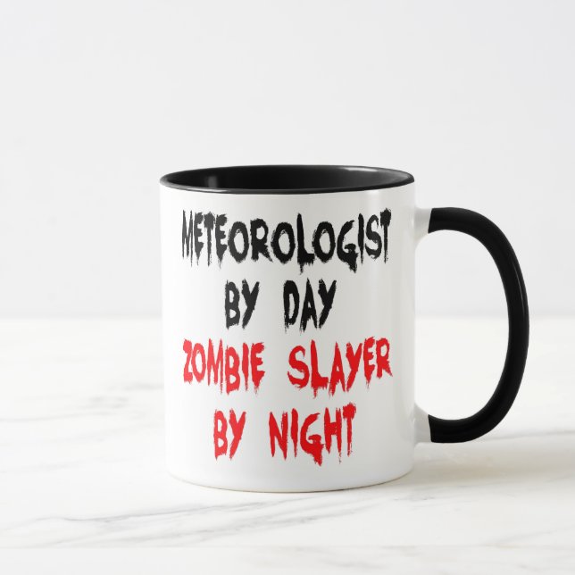 Meteorologist Zombie Slayer Joke Mug (Right)