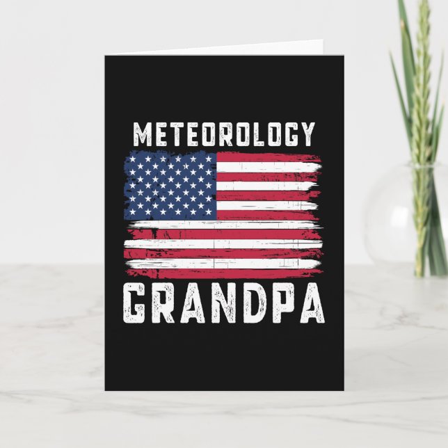 Meteorology Grandpa American Flag July 4th Card (Front)