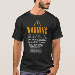Meteorology Talk About Storm Weatherman  Meteorolo T-Shirt